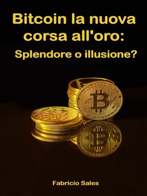 cover image of Bitcoin la nuova corsa all'oro